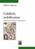 Calabria nobilissima. Studi di storia moderna e contemporanea, di Raffaele Colapietra